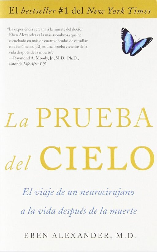 Libro La prueba del cielo: el viaje de un neurocirujano a la vida después de la vida, de Eben Alexander