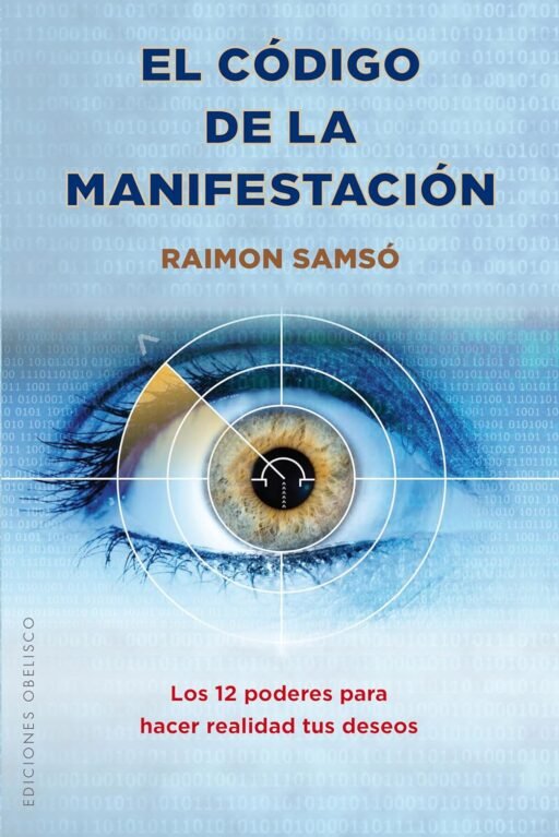 Portada del libro El código de la manifestación: Los 12 poderes para hacer realidad tus deseos, de Raimon Samsó