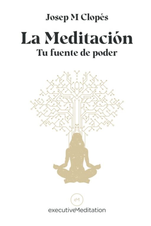 Portada del libro "La meditación. Tu fuente de poder", de Josep M Clopés