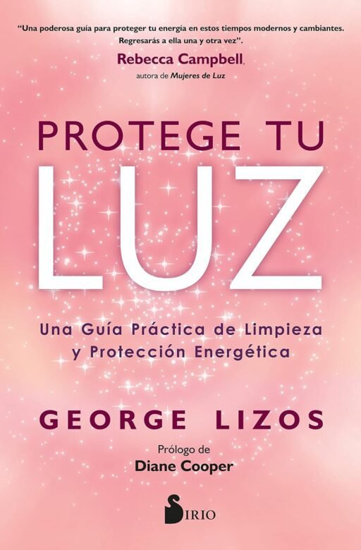 Portada del libro "Protege tu luz: Una guía práctica de limpieza y protección energética", de George Lizos